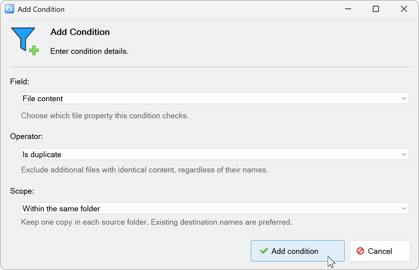 File content exclusion condition with Is duplicate and Within the same folder selected